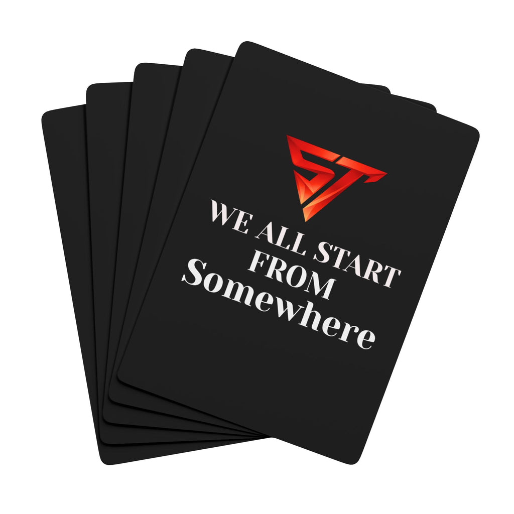 'We All Start From Somewhere' Custom Deck