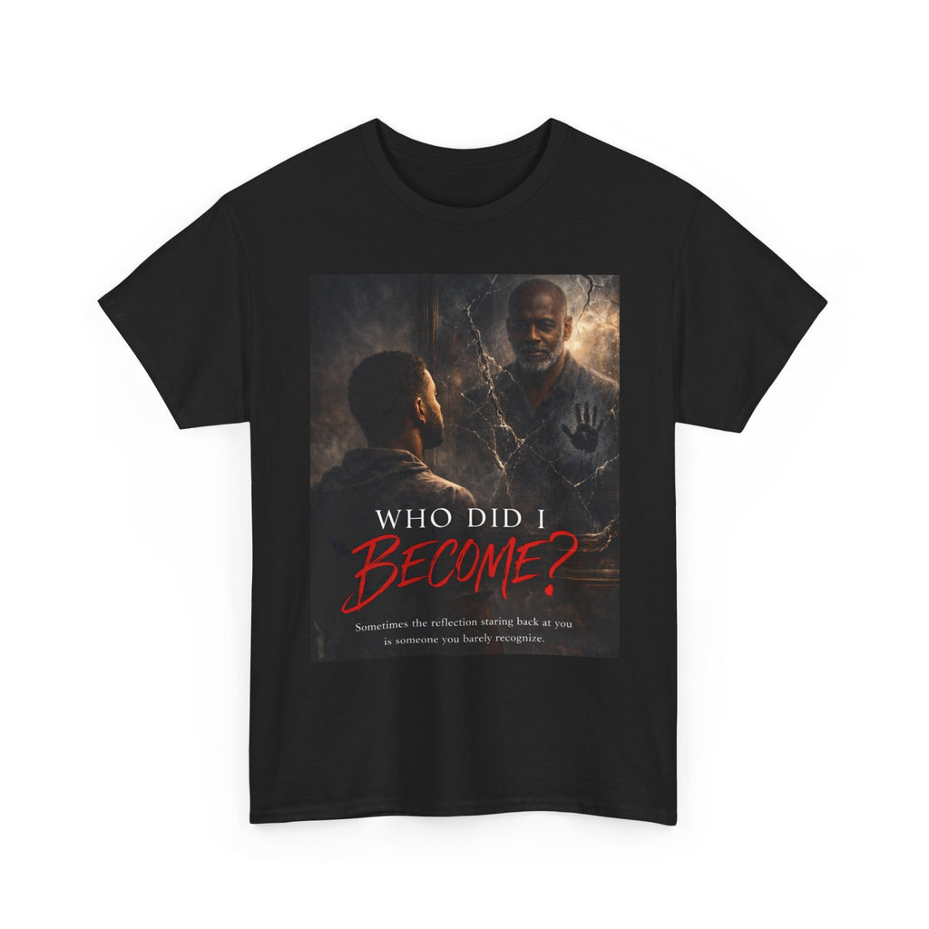 Who Did I Become? Graphic Tee — Reflective Dark Portrait T‑Shirt